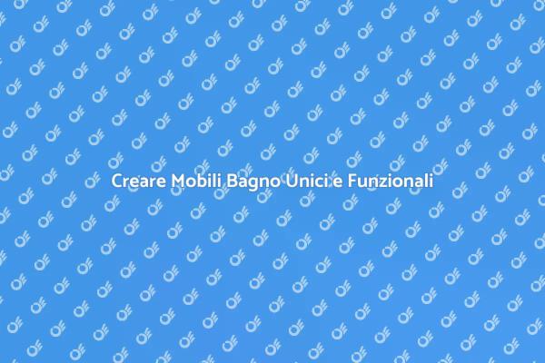 Mobili Bagno: Funzionalità e Stile