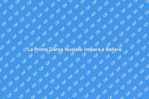 Corso di Ballo per la Prima Danza