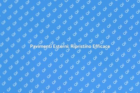Ripristino Pavimenti Esterni in Calcestruzzo