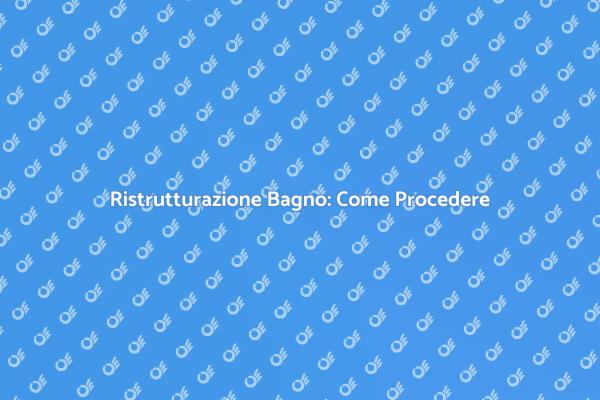 Ristrutturare il Bagno: Tutto Quello che Devi Sapere