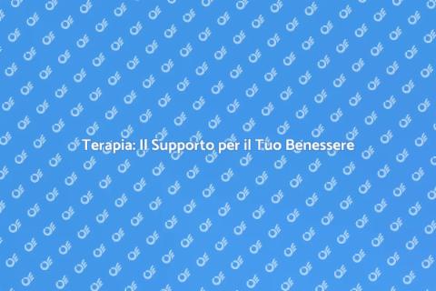 Terapia: Servizio Essenziale per Benessere