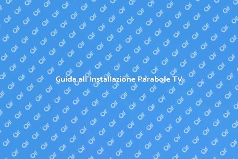 Installazione Parabole TV Satellitare