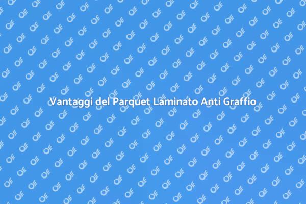 Perché Scegliere il Parquet Laminato?