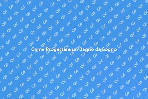 Arredare un Bagno: Guida Creativa