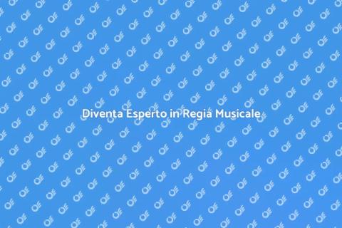 Corso di Regia Musicale per Appassionati