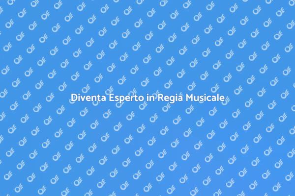 Impara la Regia Musicale Professionale