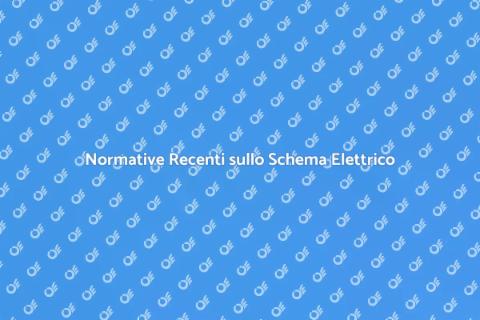 Aggiornamento Normativo Schema Elettrico