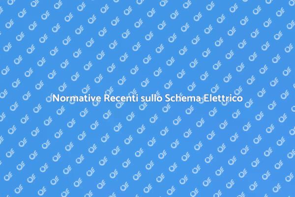 Nuove Normative per Schema Elettrico
