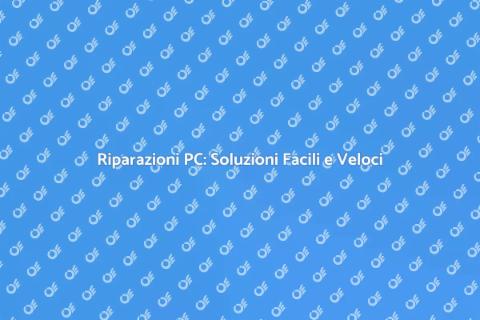 Riparare il PC: Guida Completa