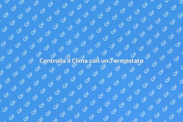 Termostato: Comfort e Risparmio Energetico