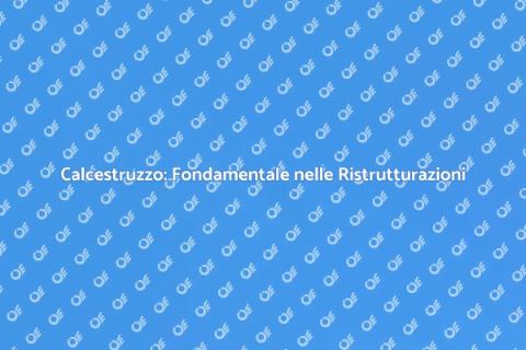 Materiali Calcestruzzo Grandi Ristrutturazioni
