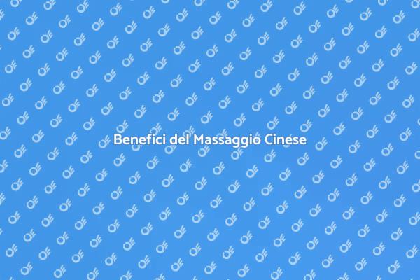 Massaggio Cinese: Una Via al Rilassamento