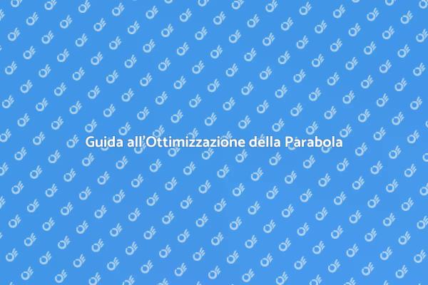 Ottimizza il Segnale della Tua Parabola