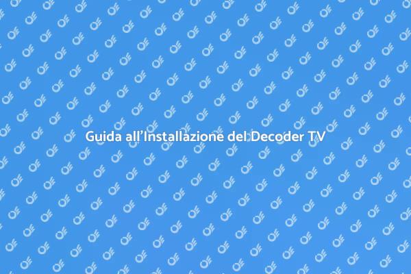 Installazione Facile di un Decoder TV