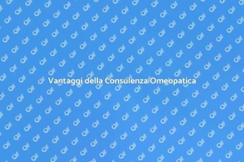Consulenza Omeopatica Online Vantaggi