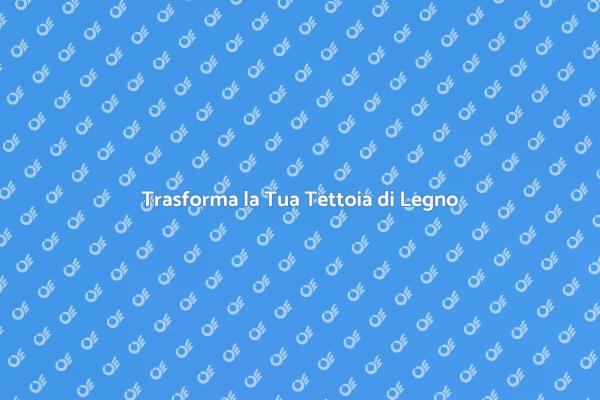 Ristrutturazione Tettoia in Legno