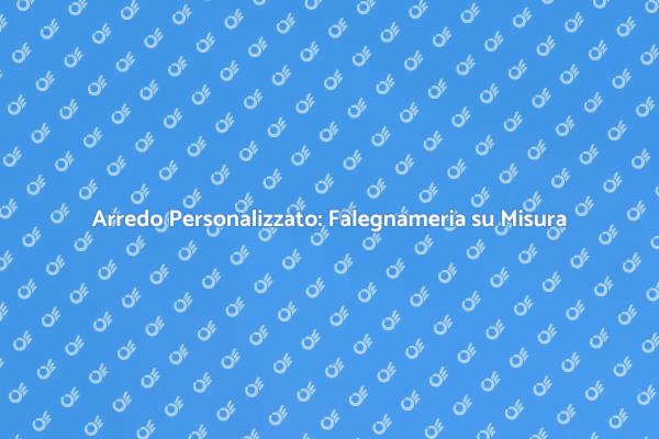 Progetta il Tuo Mobile Su Misura