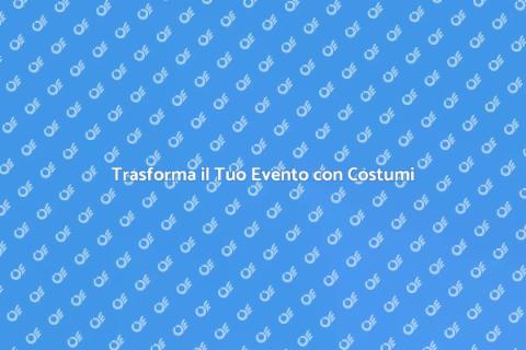 Noleggiare Personaggi in Costume