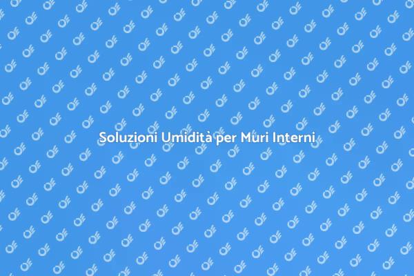 Umidità nei Muri: Come Risolvere
