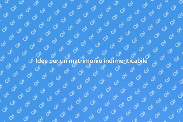 Rendi speciale la tua cerimonia nuziale