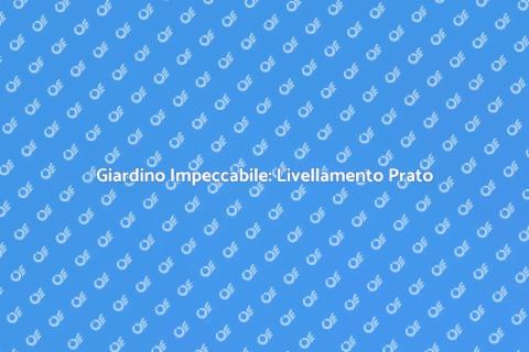 Livellamento Prato Residenziale