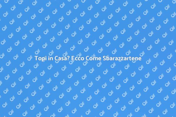 Guida Efficace per Sterminare i Topi
