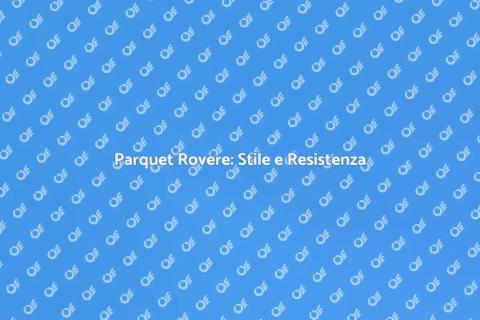 Parquet Rovere per Grandi Spazi