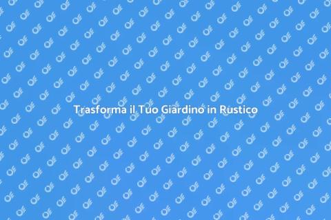 Giardino Rustico: Eleganza Naturale