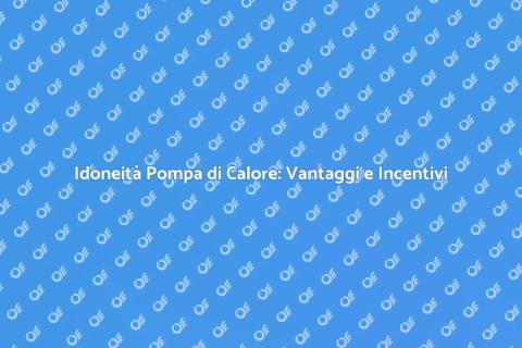 Verifica Idoneità Pompa di Calore