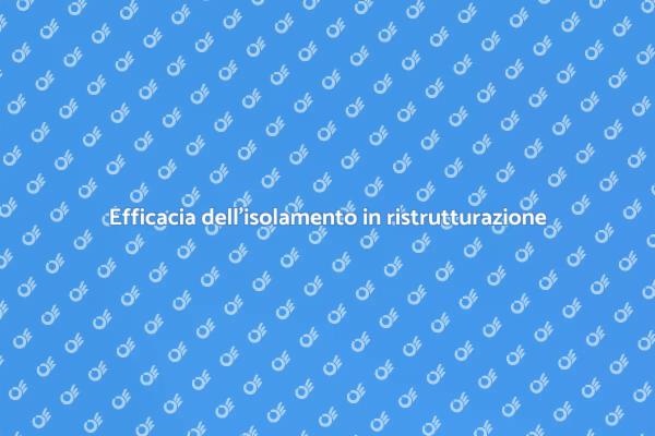 Isolamento: chiave per ristrutturazioni efficaci