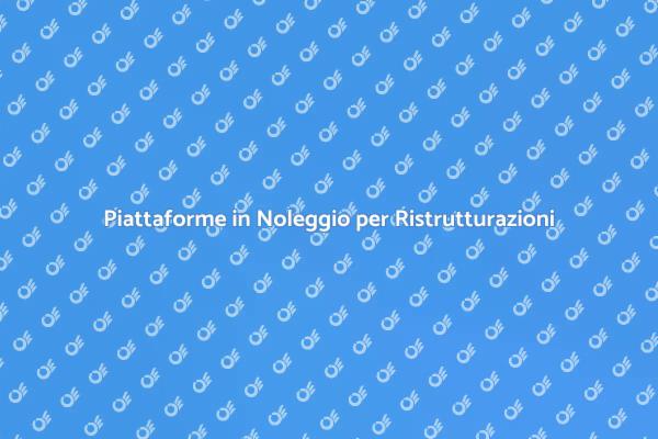 Scopri il Noleggio di Piattaforme