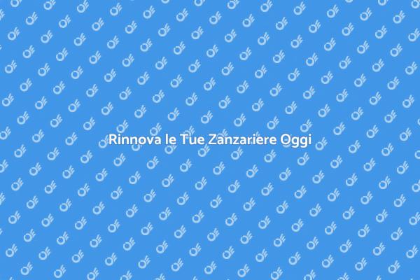 Riparazione Zanzariere per la Tua Casa