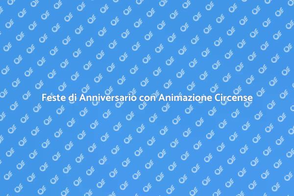 Sorprendi con Animazione Circense