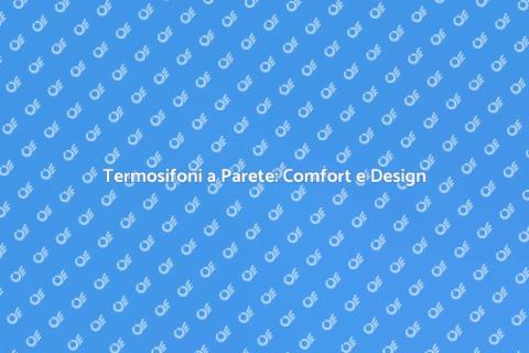 Installazione Termosifoni a Parete