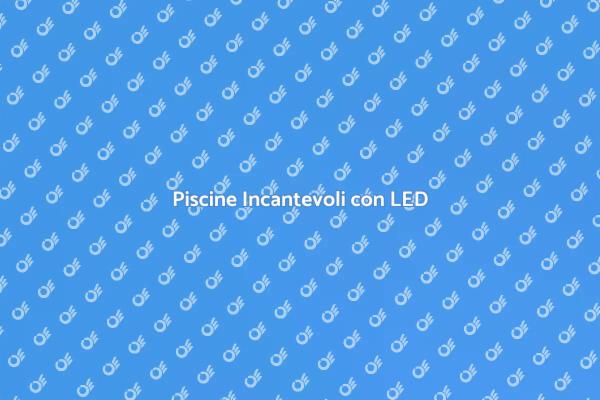 Trasforma la tua Piscina con LED