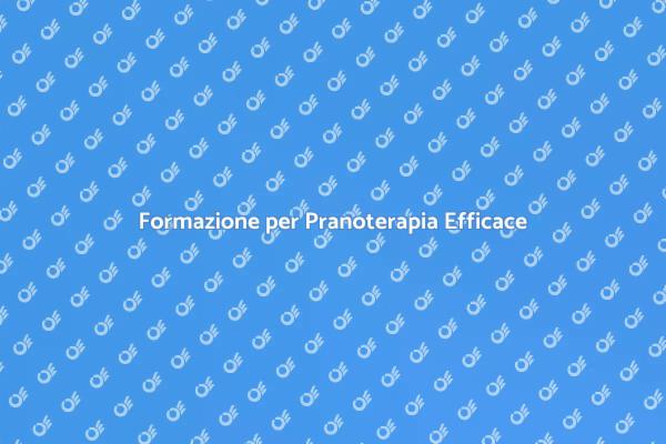 Training per Pranoterapeuti: Scopri Come