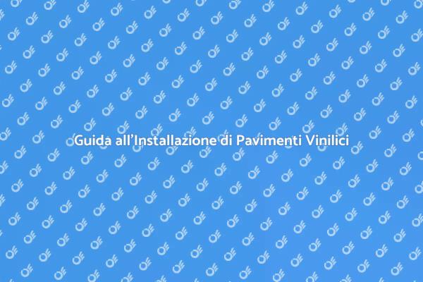 Come Installare Pavimento Vinilico