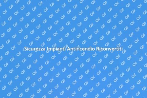 Certificazione Sicurezza Impianti Antincendio