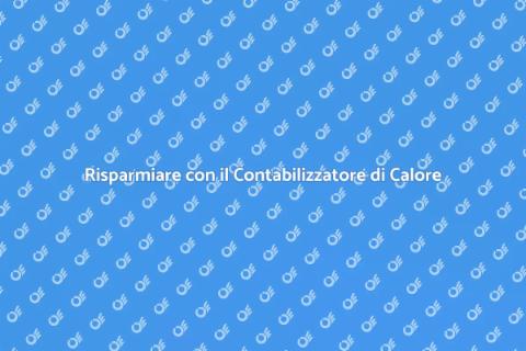 Contabilizzatore di Calore: Risparmio