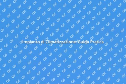 Costruire un Impianto di Climatizzazione