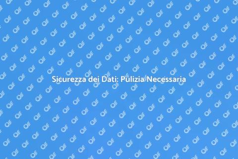 Pulizia Sicura di Dati e Documenti