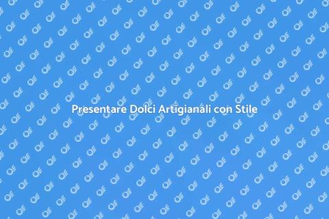 Dolci Artigianali: Un Viaggio nel Gusto