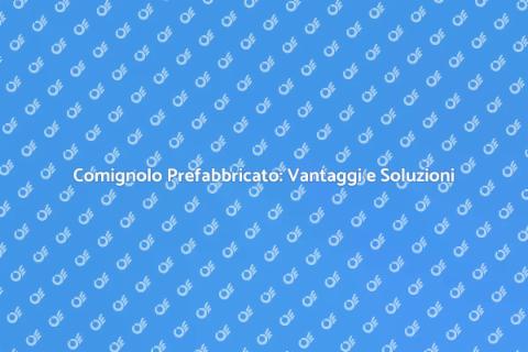 Base Comignolo Prefabbricata Innovativa