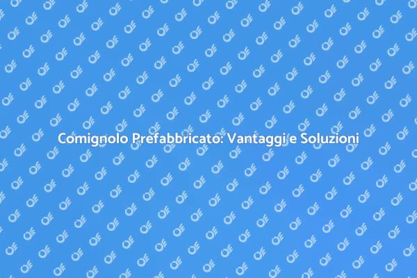 La Base Prefabbricata per Comignolo