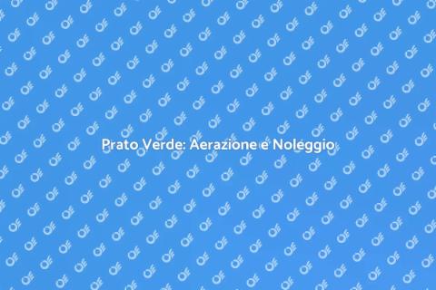 Aerare il Prato: Servizi a Noleggio
