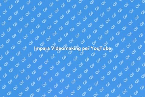 Corso Videomaking per YouTube