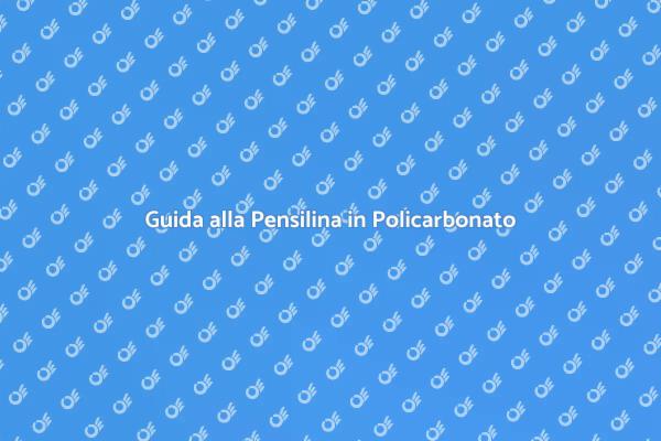 Costruire una Pensilina in Policarbonato
