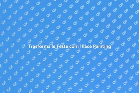 Face Painting per Feste in Casa