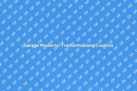 Ristrutturare Garage in Stile Moderno