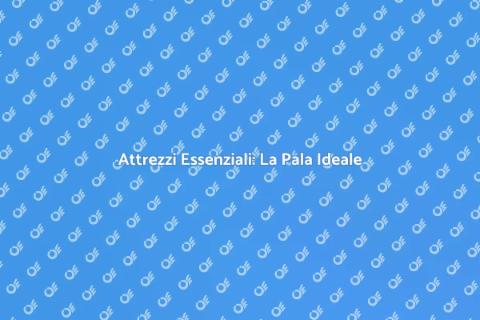 Pala per Rimozione Terriccio Efficace